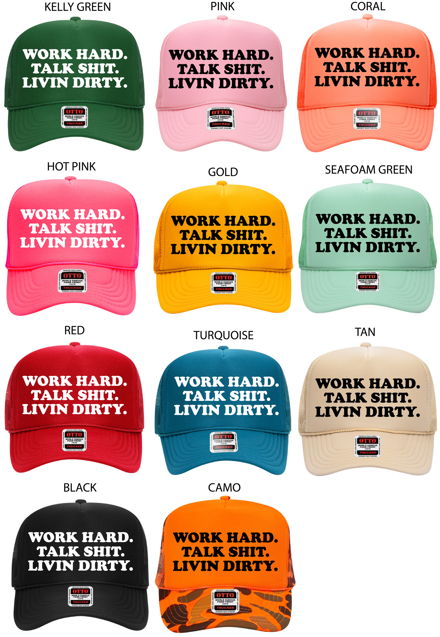 WORK HARD. TALK SHIT. LIVE DIRTY